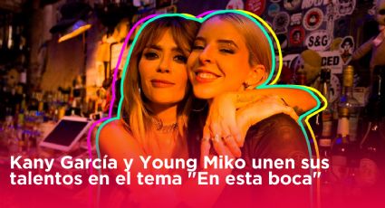 Kany García y Young Miko unen sus talentos en el tema "En esta boca"