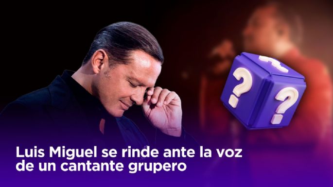 Luis Miguel: Descubre quién es su cantante grupero favorito