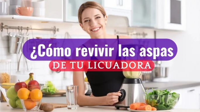 Truco Casero: Esta es la manera más fácil de revivir las aspas de tu licuadora