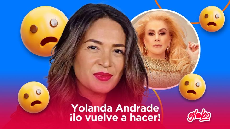 Duras declaraciones de Yolanda Andrade a Laura Zapata.