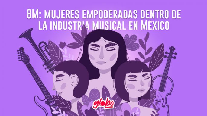 8M: 6 mujeres empoderadas dentro  de la industria musical en México