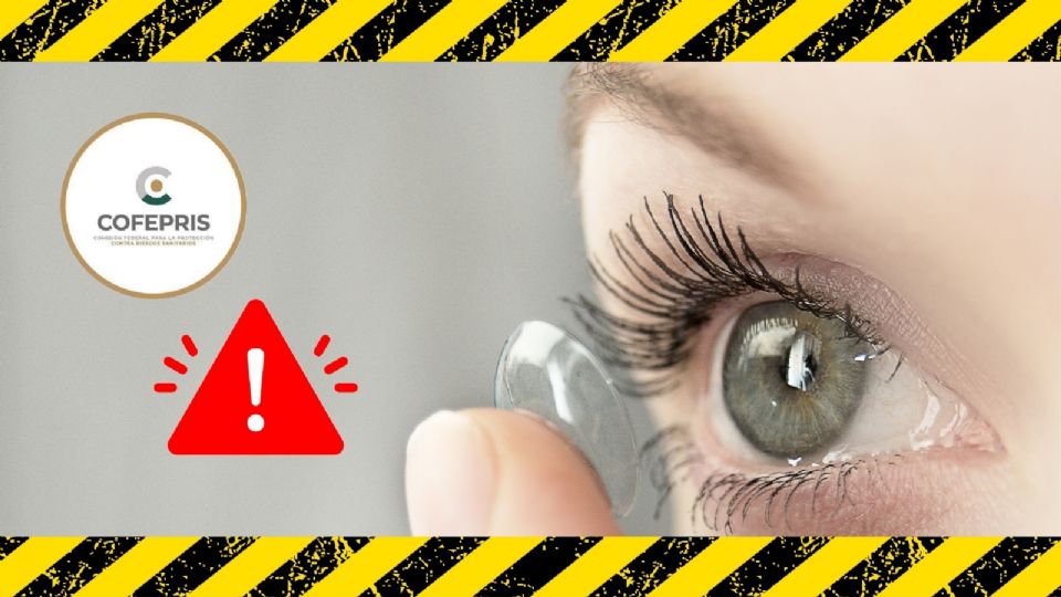 COFEPRIS alerta por lentes de contacto.