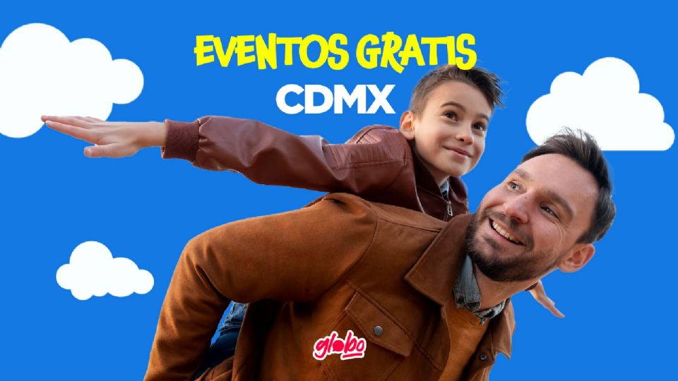 Eventos Gratis en CDMX por el día del Padre