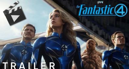 Los 4 Fantásticos: Primeros Pasos. Estrenan primer tráiler, elenco COMPLETO de la película con Pedro Pascal como Reed Richards