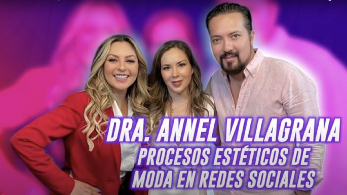 ¿Cuáles son los mejores tratamientos estéticos? Dra. Anel Villagrana | Café Globo