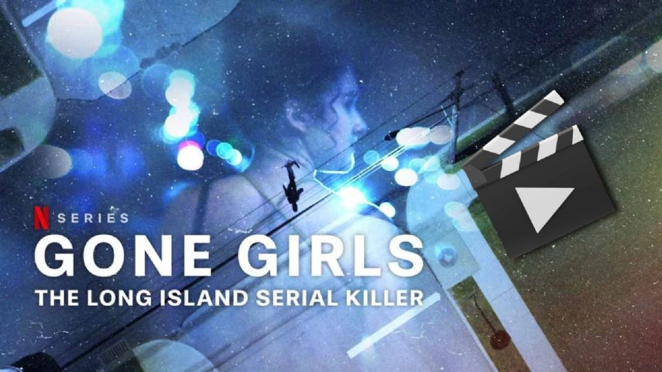 ‘Chicas desaparecidas El asesino en serie de Long Island’, la serie de Netflix que debe ver.
