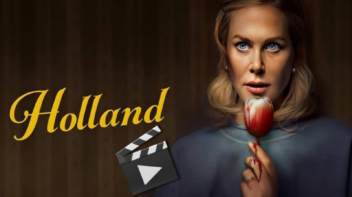‘Holland’: Esta es la historia detrás de la película protagonizada por Nicole Kidman
