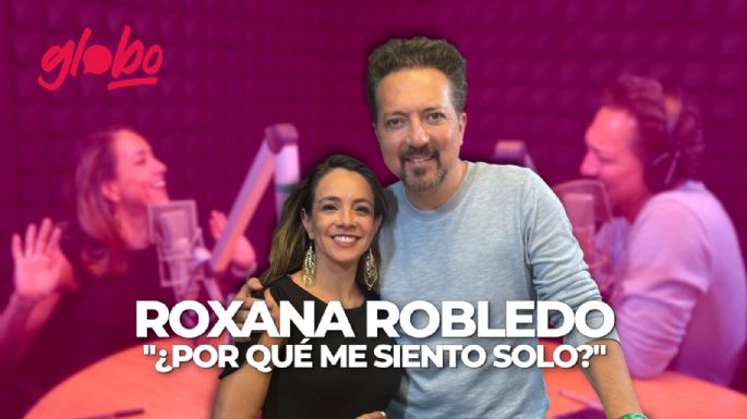 Roxana Robledo: habla sobre la soledad, las red flags y nuestras relaciones | Café Globo